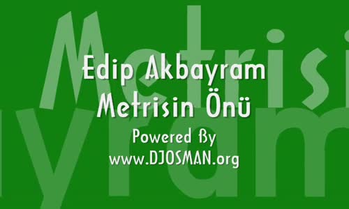 Edip Akbayram - Metrisin Önü