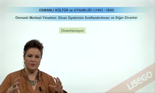 EBA TARİH LİSE - OSMANLI DEVLETİ KÜLTÜR VE UYGARLIĞI-MERKEZİ YÖNETİM (1453-1600)-OSMANLI MERKEZİ YÖNETİMİ-DİVAN ÜYELERİNİN SINIFLANDIRILMASI VE DİĞER DİVANLAR