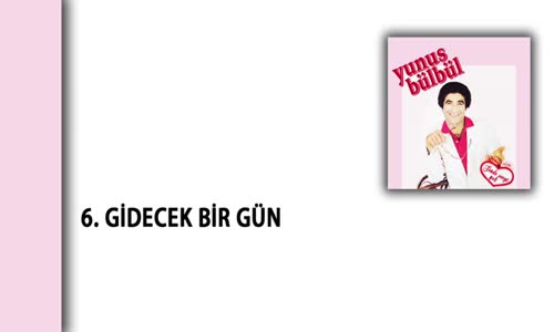 Yunus Bülbül - Gidecek Bir Gün