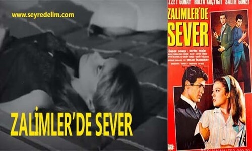 Zalimler De Sever 1967 Hülya Koçyiğit  İzzet Günay Salih Güney Türk Filmi İzle
