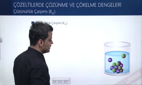 EBA KİMYA LİSE -  SULU ÇÖZELTİ DENGELERİ - ÇÖZÜNME VE ÇÖKELME TEPKİMELERİ - ÇÖZÜNÜRLÜK ÇARPIMI (KÇÇ)