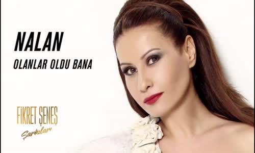 Nalan - Olanlar Oldu Bana