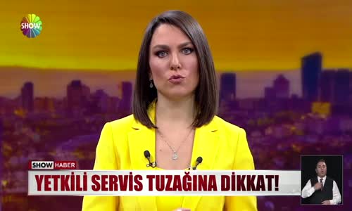 Yetkili servis tuzağına dikkat! 