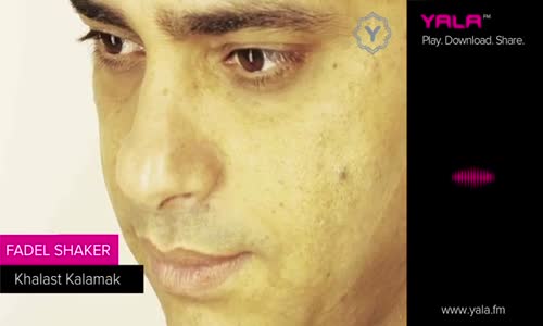 Fadel Shaker - Khalast Kalamak