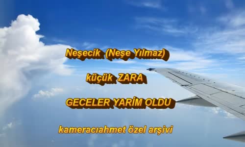 Zara - Geceler Yarim Oldu