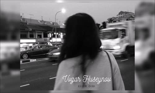 Vuqar Huseynov - Eller Gibi Akustik