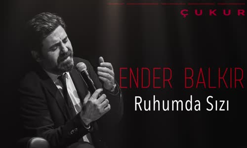 Ender Balkır - Ruhumda Sızı