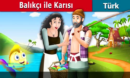 Balıkçı ile Karısı - Masal dinle -  Masallar - Peri Masalları - Türkçe peri masallar