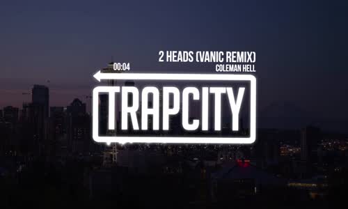 Coleman Hell  2 Heads (Vanic Remix) 
