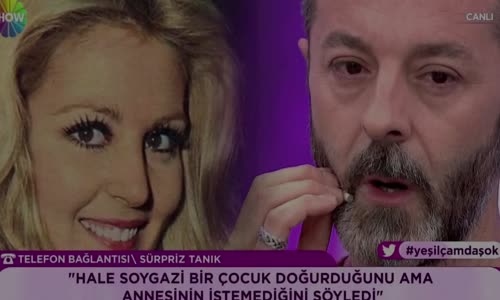 Hale Soygazi’nin Oğlu Mu Dna Rapor Çıktı - Gerçekler Ortaya Çıktı