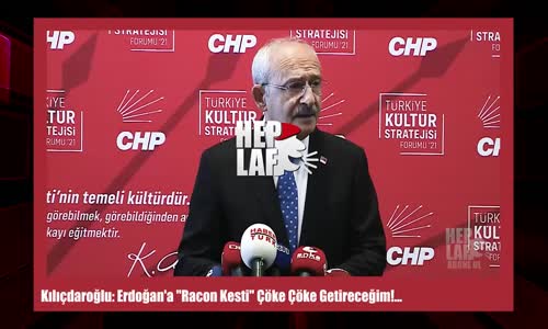Kılıçdaroğlu- Erdoğan'a -Racon Kesti- Çöke Çöke Getireceğim!...