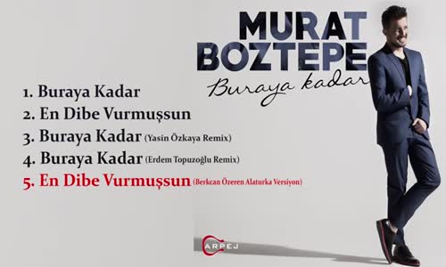 Murat Boztepe - En Dibe Vurmuşsun