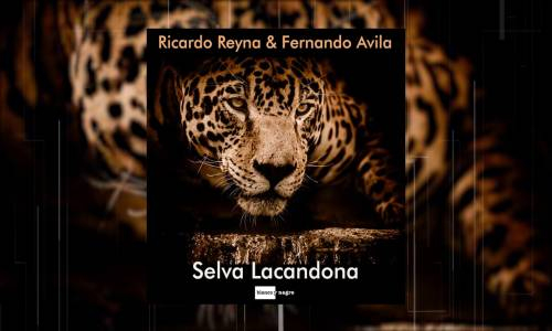 Ricardo Reyna & Fernando Avila - Selva Lacandona