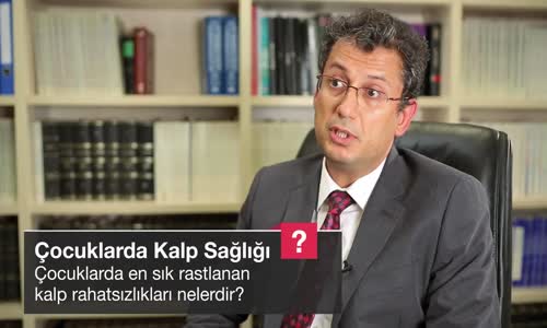 Çocuklarda En Sık Rastlanan Kalp Rahatsızlıkları Nelerdir