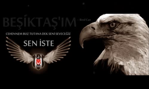 Sen İste - Beşiktaş Marşı