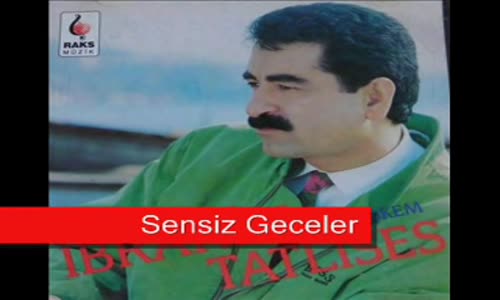 İbrahim Tatlıses - Sensiz Geceler