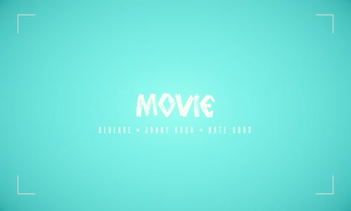Blulake x Jonny Koch x Nate Good - Movie