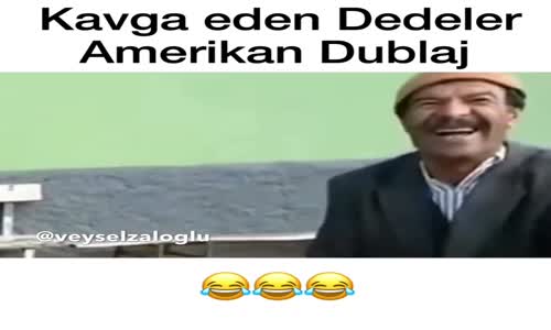 Kavga eden Dedeler Amerikan Dublaj