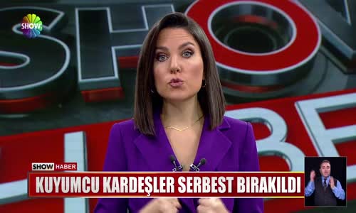 Kuyumcu kardeşler serbest bırakıldı 