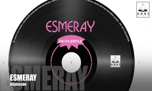 Esmeray  Büyümsün