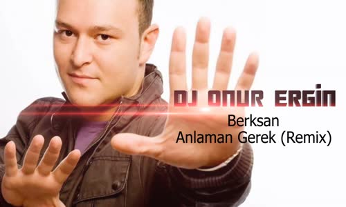 Dj Onur Ergin & Berksan Anlaman Gerek (Remix)