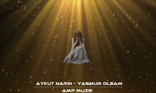 Aykut Narin - Yağmur Olsam (2018)