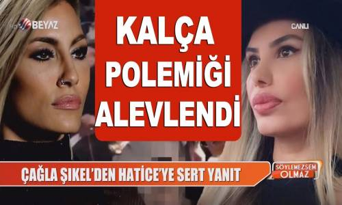 Hatice ile Çağla Şikel Arasında Polemik Büyüyor Çağla Şikel'den Hatice'ye Yanıt Gecikmedi