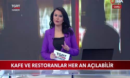 Kafe ve Restoranlar Her An Açılabilir 