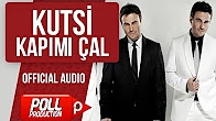 Kutsi - Kapımı Çal 