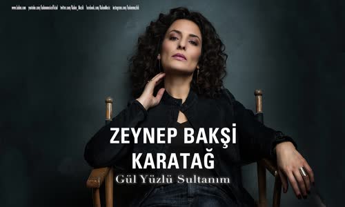 Zeynep Bakşi Karatağ - Gül Yüzlü Sultanım 