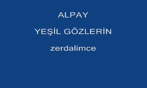 Alpay Yeşil Gözlerin