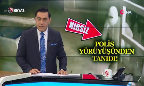 POLİS ONU YÜRÜYÜŞÜNDEN TANIDI!