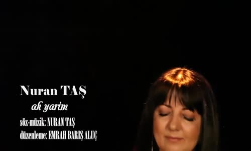Nuran Taş - Ah Yarim
