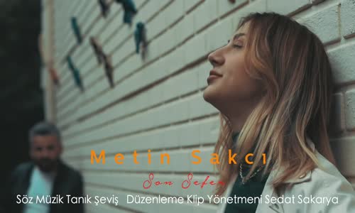 Metin Sakcı - Son Sefer