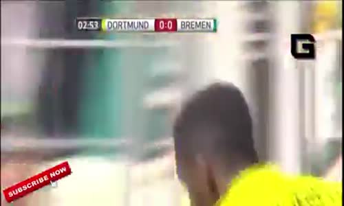 Borussia Dortmund 4-3 Werder Bremen Maç Özeti