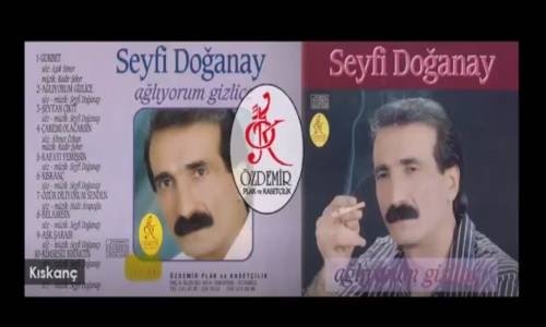 Seyfi Doğanay - Kıskanç