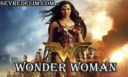 Wonder Woman Yabancı Film Türkçe Dublaj İzle