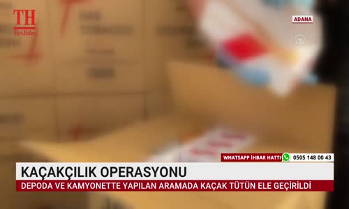 KAÇAKÇILIK OPERASYONU