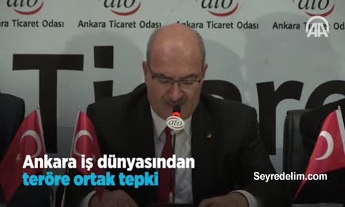 Ankara İş Dünyasından Teröre Ortak Tepki