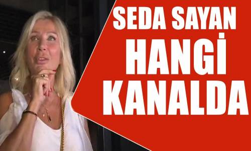 Seda Sayan'ın Yeni Kanalı Belli Oldu