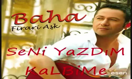 Baha Seni Yazdım Kalbime