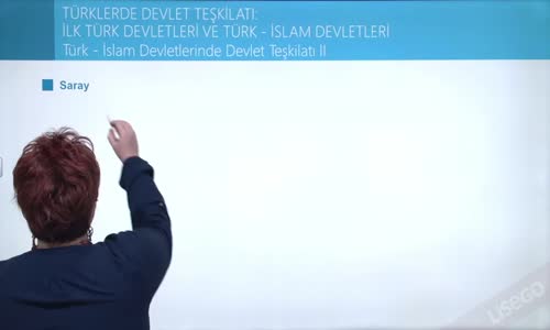 EBA TARİH LİSE -TÜRK İSLAM DEVLETLERİ - İK TÜRK - İSLAM DEVLETLERİNDE DEVLET TEŞKİLATI II
