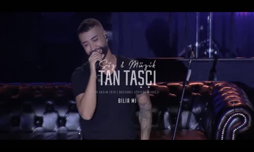Tan Taşçı - Bilir Mi- (#SözMüzikTanTaşçı - Canlı Performans) 