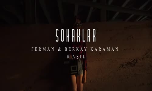 Ferman & Berkay Karaman feat. Aşıl - Sokaklar