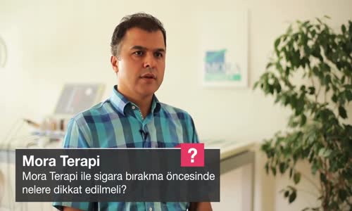Mora Terapi İle Sigara Bırakma Programının Öncesinde Nelere Dikkat Edilmeli