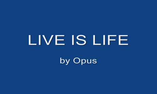 Live is Life