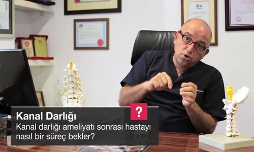 Kanal Darlığı Ameliyatı Sonrası Hastayı Nasıl Bir Süreç Bekler