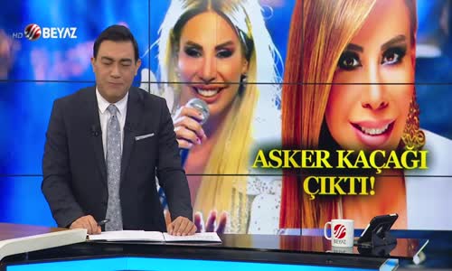 ŞARKICI LİNET ASKER KAÇAĞI ÇIKTI