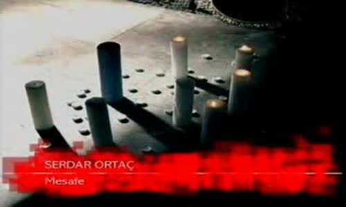 Serdar Ortaç Mesafe