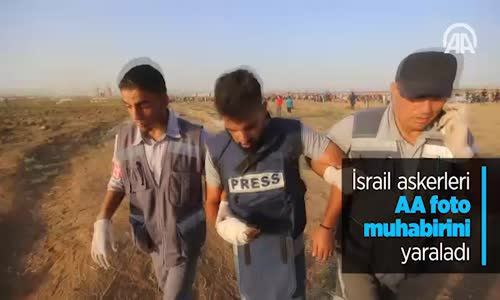 İsrail Askerleri AA Foto Muhabirini Yaraladı